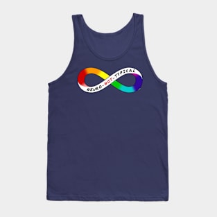 Neuro Not Typical - Rainbow Infinity Symbol for Neurodiversity Neurodivergent Actually Autistic Pride Asperger's Autism ASD Acceptance & Appreciation Tank Top